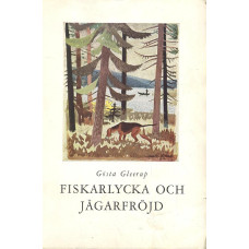 Fiskarlycka och jägarfröjd