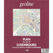 Plan des villes de Luxembourg
et environs, Esch-sur-Alzette et Dudelange
