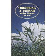 Ordspråk & tankar mellan
himmel och jord