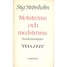 Motströms och medströms
Svenska betraktelser