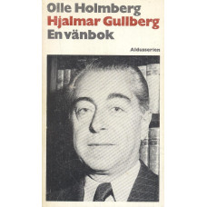 Hjalmar Gullberg
En vänbok