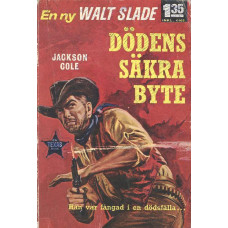 Walt Slade 19
Dödens säkra byte