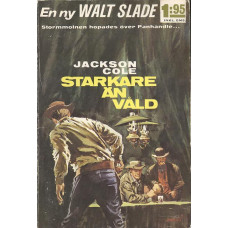 Walt Slade 108
Starkare än våld