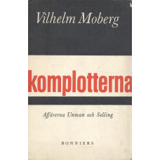 Komplotterna
Affärerna Unman och Selling