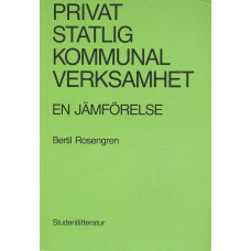 Privat, statlig, kommunal verksamhet
En jämförelse