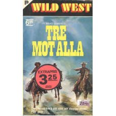 Wild west 60
Tre mot alla