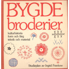 Bygdebroderier - Kulturhistoria form och
