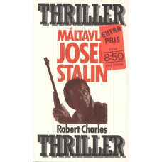 Thriller 1
Måltavla: Josef Stalin