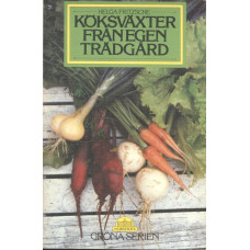 Köksväxter från
egen trädgård