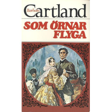 Barbara Cartland 87
Som örnar flyga