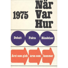 När var hur
1975