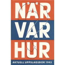 När var hur
1945