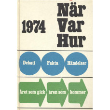 När var hur
1974