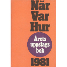 När var hur
1981