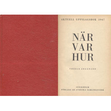 När var hur
1947