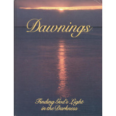 Dawnings
Finding God´s Light
in the Darkness