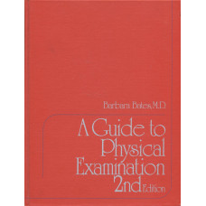 A Guide to
Physical
Examination