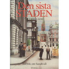 Den sista staden
En bok om Sundsvall