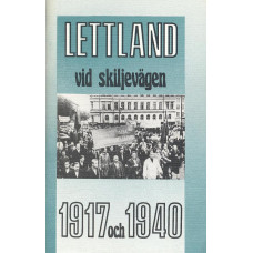 Lettland vid skiljevägen
1917 och 1940