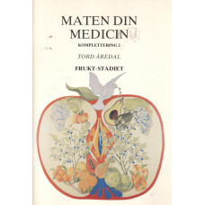 Maten din medicin Komplettering 2 Frukt-stadiet (stadium 6)