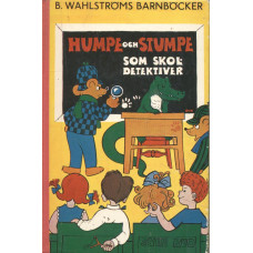 Wahlströms barnböcker 191
Humpe och Sumpe
som skoldetektiver