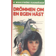 B Wahlströms flickböcker 1882
Drömmen om en egen häst