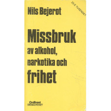 Missbruk av alkohol,
narkotika och frihet