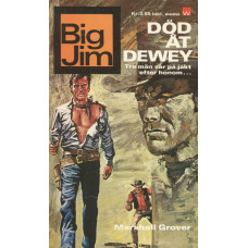 Big Jim 57
Död åt Dewey