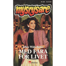 Mysrysare 334
Med fara för livet