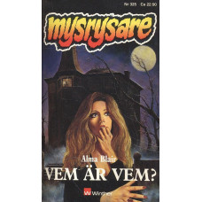 Mysrysare 325
Vem är vem?