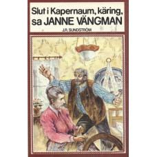 Slut i Kapernaum, käring
sa Janne Vängman