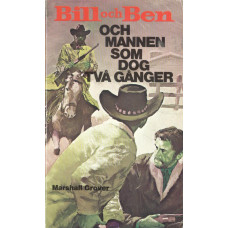 Bill och Ben 169
Och mannen som dog två gånger