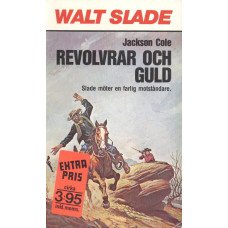 Walt Slade 233
Revolvrar och guld
