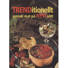 Trenditionellt  2
Svensk mat på nytt sätt
