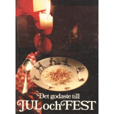 Det godaste till
jul och fest