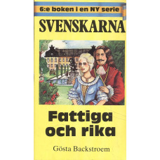 Svenskarna 6
Fattiga och rika