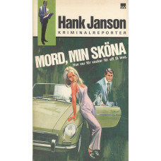 Hank Janson 36
Mord, min sköna
