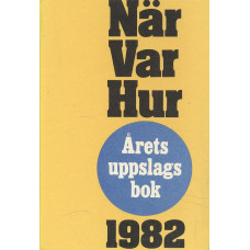 När var hur
1982