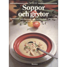 Vår tids mat 10
Soppor och grytor