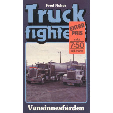 Truckfighters 7
Vansinnesfärden