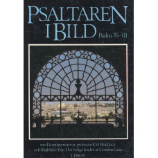 Psaltaren i bild
Psalm 76-111