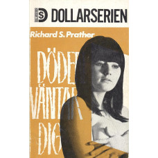 Dollarserien 6
Döden väntar dig