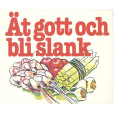 Ät gott och bli slank