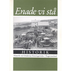 Enade vi stå
Historik om böndernas föreningsrörelse i Ångermanland