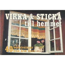 Virka och sticka
i hemmet