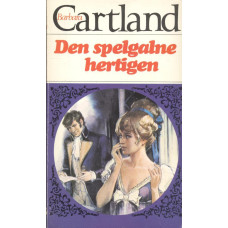 Barbara Cartland 33
Den spelgalne hertigen