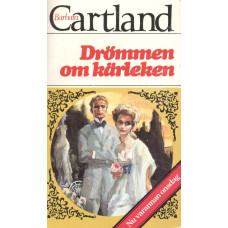 Barbara Cartland 185
Drömmen om kärleken