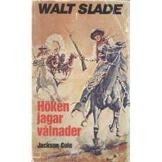 Walt Slade 243
Höken jagar vålnader