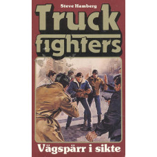 Truckfighters 8
Vägspärr i sikte