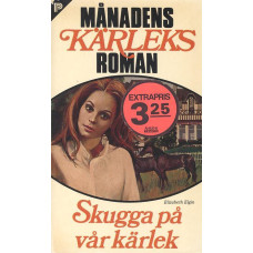 Månadens kärleksroman 116
Skugga på vår kärlek